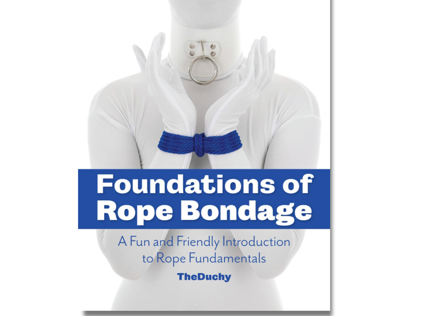 Foundations of Rope Bondage