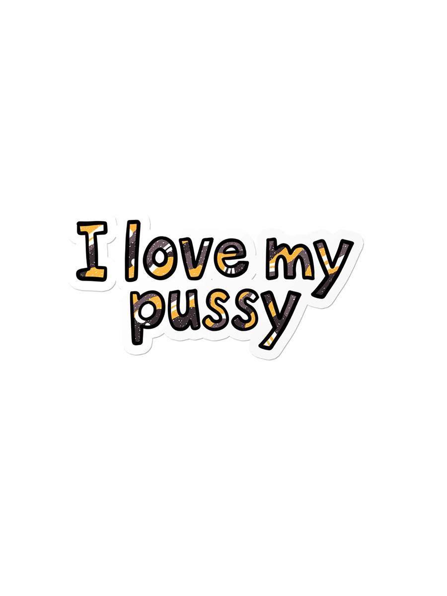 I Love My Pussy sticker