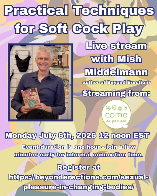 July 6  🍆 LIVE STREAM: Practical Techniques For Soft Cock Play