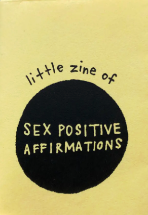 Little Zine of Sex-Positive Affirmations