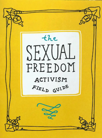 Sexual Freedom Activism Field Guide Zine
