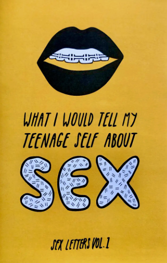 What I Would Tell My Teenage Self About Sex Zine