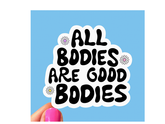 All Bodies Are Good Bodies