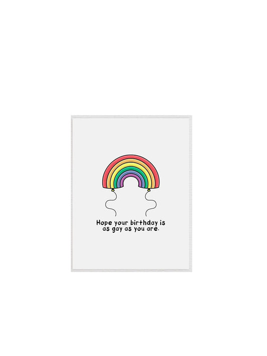 Hope Your Birthday Is As Gay As You Greeting Card