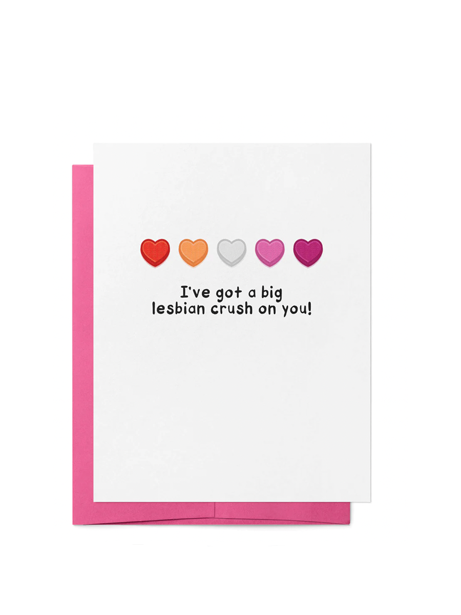 Big Lesbian Crush Greeting Card
