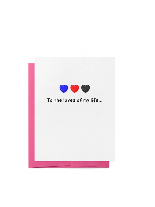 To The Loves of My Life Greeting Card