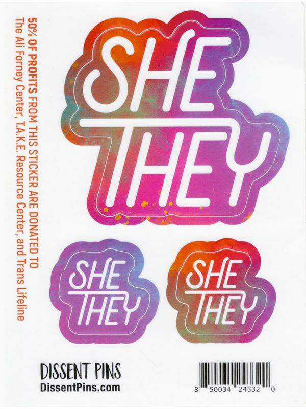 Pronoun sticker sheet, polypropylene, she/they. Dissent Pins donates 50% of their profits from these stickers to: T.A.K.E. Resource Centre (Birmingham), The Ali Forney Centre (NYC), and The Trans Lifeline.