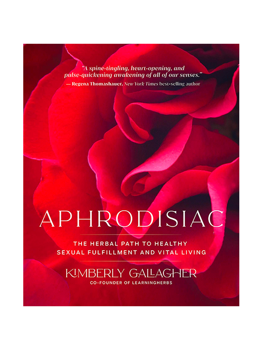 Aphrodisiac: The Herbal Path to Healthy Sexual Fulfillment and Vital Living by Kimberly Gallagher, Co-Founder of LearningHerbs - "A spine-tingling, heart-opening, and pulse-quickening awakening of all our sense." -Regena Thomashauer, New York Times best-selling author