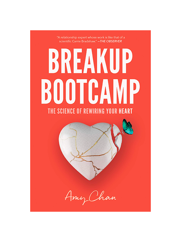 Breakup Bootcamp: The Science of Rewiring Your Heart by Amy Chan - "A relationship expert whose work is like that of a scientific Carrie Bradshaw." -The Observer