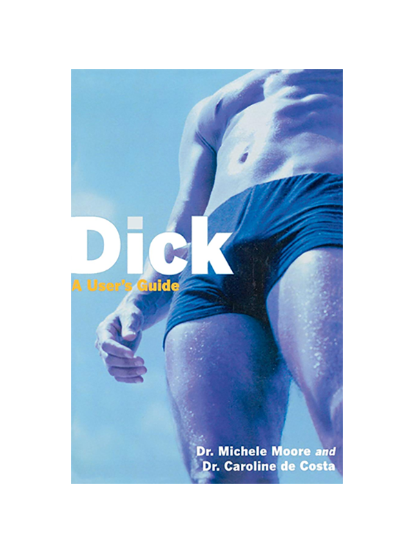 Dick: A User's Guide by Dr. Michele Moore and Dr. Caroline de Costa