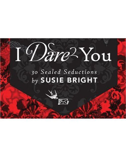 I Dare You: 30 Sealed Seductions by Susie Bright