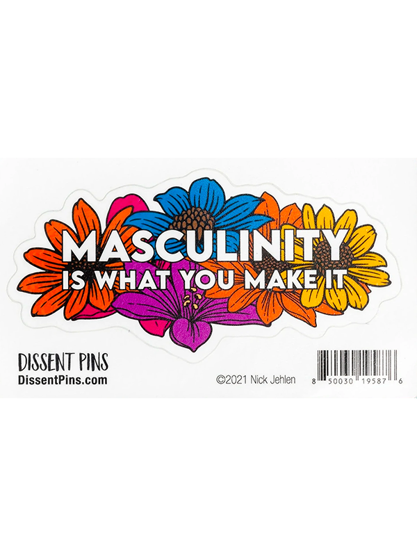 Masculinity Is What You Make It Sticker