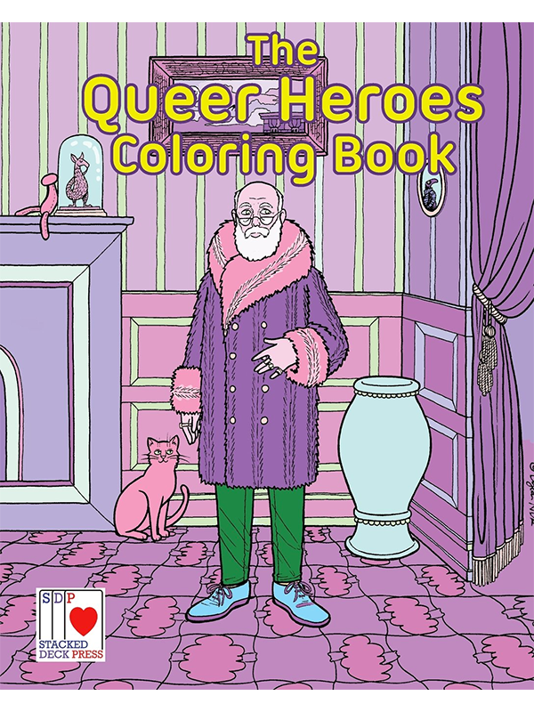 The Queer Heroes Coloring Book - SDP/Stacked Deck Press