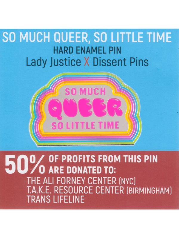 So Much Queer So Little Time Pin