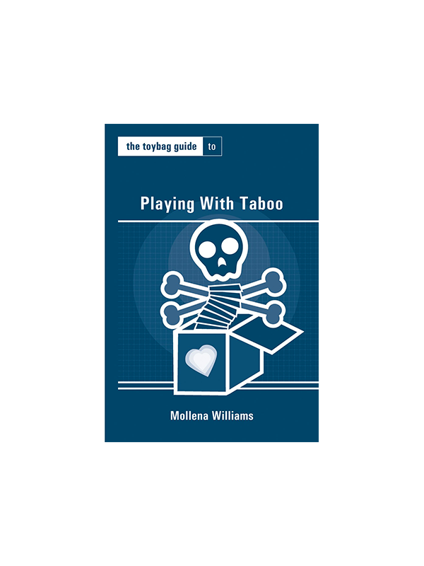The Toybag Guide to Playing with Taboo by Mollena Williams