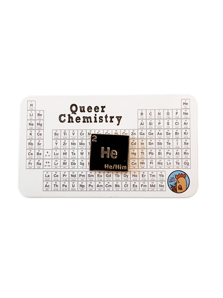 Queer Chemistry He/Him Pronoun Pin
