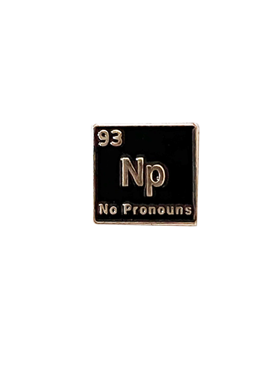 Queer Chemistry No Pronoun Pin