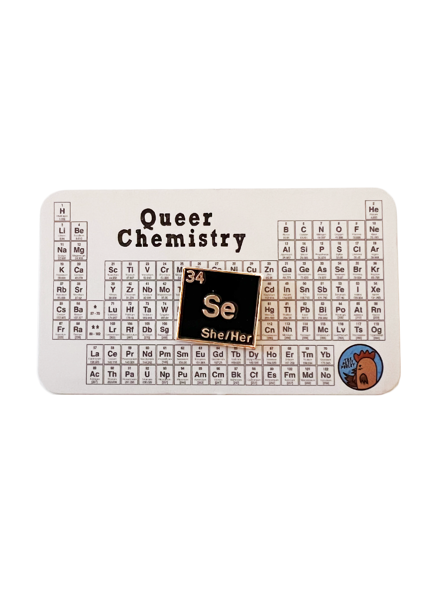 Queer Chemistry She/Her Pronoun Pin
